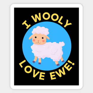 I Wooly Love Ewe | Sheep Pun Magnet